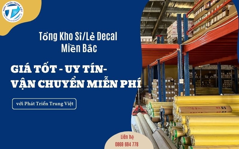 Tổng Kho Phát Triển Trung Việt Sỉ Lẻ Decal Uy Tín Miền Bắc